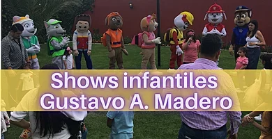 shows infantiles gustavo a madero