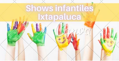 shows infantiles ixtapaluca