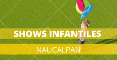 Shows infantiles en Naucalpan
